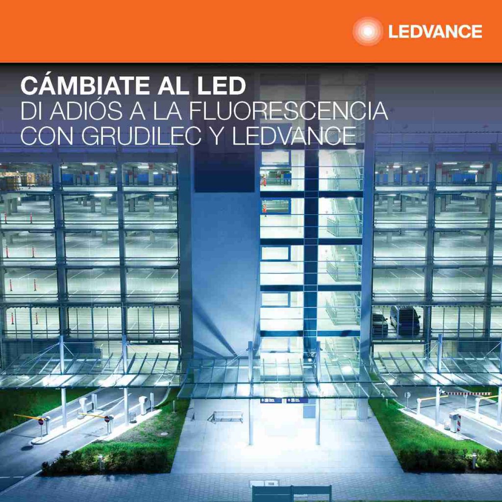 Campaña Ledvance: CÁMBIATE A LED. DI ADIÓS A LA FLUORESCENCIA